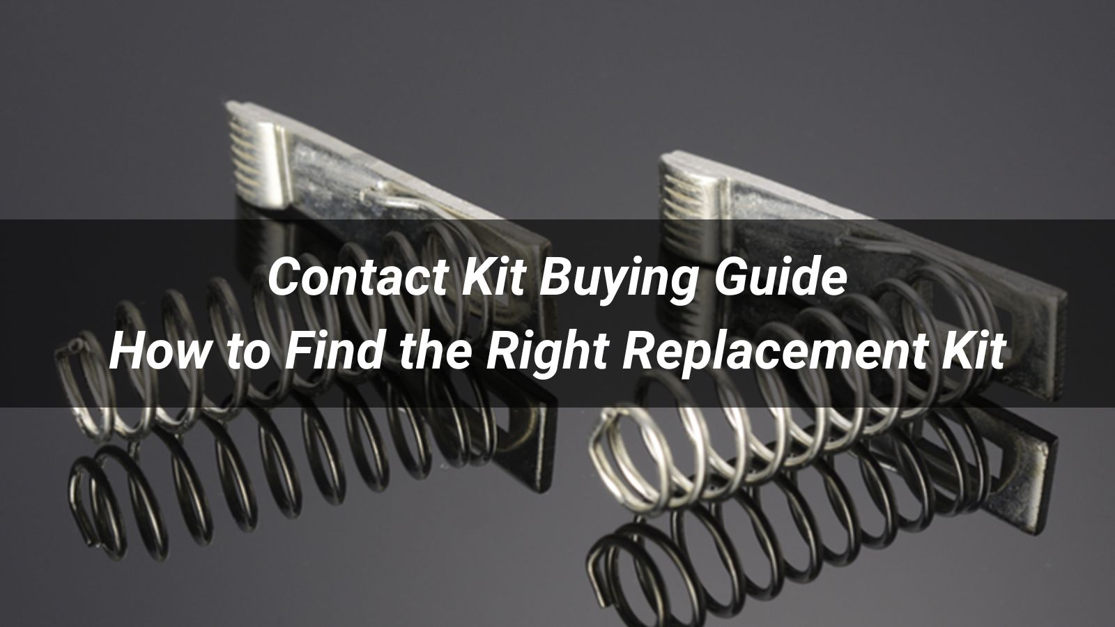 Contact Kit Buying Guide: How to Find the Right Replacement Kit for Cutler-Hammer, Eaton, Allen-Bradley & More